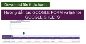 Hướng dẫn tạo GOOGLE FORM và link tới GOOGLE SHEETS