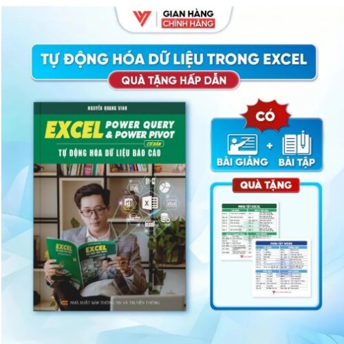 Sách Excel Power Query & Power Pivot Cơ Bản Tự Động Hóa Dữ Liệu Báo Cáo - Nguyễn Quang Vinh - D04