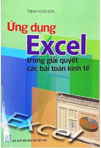 Sách - Ứng Dụng Excel Trong Giải Quyết Các Bài Toán Kinh Tế